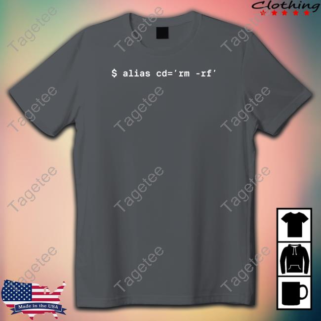 $ Alias Cd=Rm-Rf Shirt Jess Jessicasachs