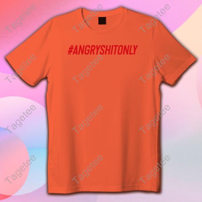 Emorfik Merch #Angryshitonly T Shirts